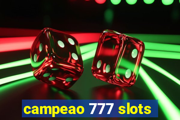 campeao 777 slots